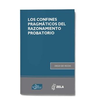 portada CONFINES PRAGMATICOS DEL RAZONAMIENTO PROBATORIO (in Spanish)