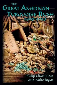 portada The Great American Turquoise Rush: 1890-1910