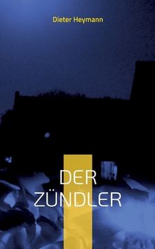 portada Der Zündler: Der vierte Fall für Kriminalsekretär Martin Voß (en Alemán)