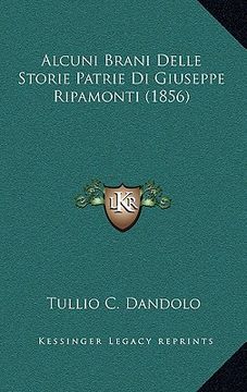 portada Alcuni Brani Delle Storie Patrie Di Giuseppe Ripamonti (1856) (en Italiano)