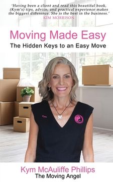 portada Moving Made Easy: The Hidden Keys to an Easy Move (en Inglés)