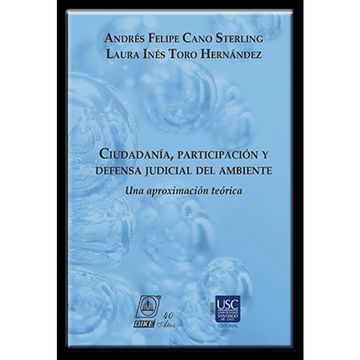 portada CIUDADANIA, PARTICIPACION Y DEFENSA JUDICIAL DEL AMBIENTE - UNA APROXIMACION TEORICA