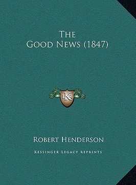 portada the good news (1847) the good news (1847) (in English)