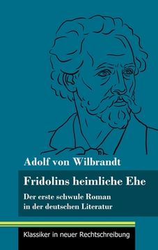 portada Fridolins heimliche Ehe: Der erste schwule Roman in der deutschen Literatur (Band 70, Klassiker in neuer Rechtschreibung) (in German)