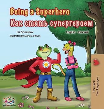 portada Being a Superhero: English Russian Bilingual Book (in Russian)