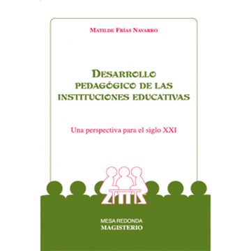 portada DESARROLLO PEDAGÓGICO DE LAS INSTITUCIONES EDUCATIVAS UNA PERSPECTIVA PARA EL SIGLO XXI (in Spanish)