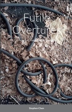 portada Futile Overtures: Transient, Tangential or Trapped