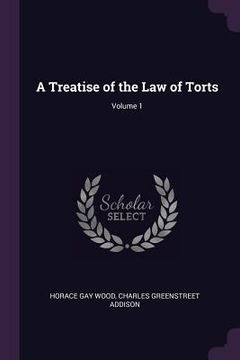 portada A Treatise of the Law of Torts; Volume 1 (en Inglés)