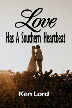 portada Love Has A Southern Heartbeat (in English)