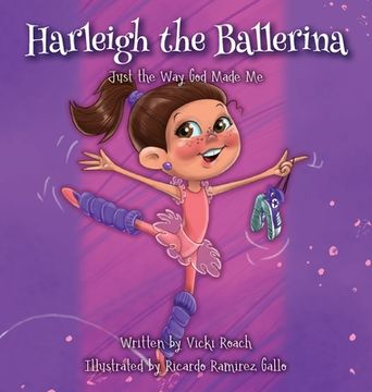 portada Harleigh the Ballerina: Just the Way God Made Me (en Inglés)