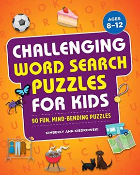 portada Challenging Word Search Puzzles for Kids: 90 Fun, Mind-Bending Puzzles (Word for Word Puzzles for Kids) (en Inglés)