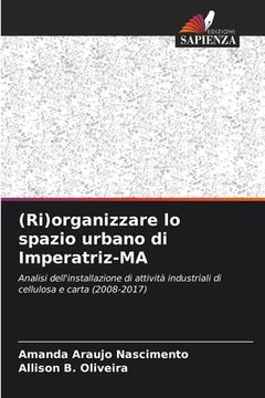 portada (Ri)organizzare lo spazio urbano di Imperatriz-MA (in Italian)