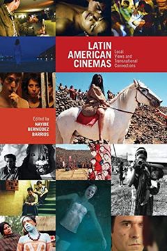 portada Latin American Cinemas: Local Views and Transnational Connections (Latin American and Caribbean Studies) (in English)