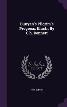 portada Bunyan's Pilgrim's Progress. Illustr. By C.h. Bennett (en Inglés)
