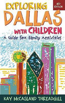 portada exploring dallas with children: a guide for family activities (en Inglés)