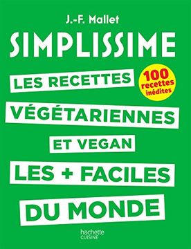portada Simplissime - Recettes Végétariennes et Vegan: Les Recettes Végétariennes et Vegan les Plus Faciles du Monde (in French)