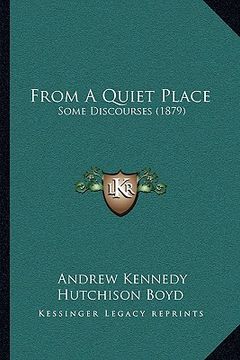 portada from a quiet place: some discourses (1879) (in English)