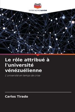 portada Le rôle attribué à l'université vénézuélienne (in French)