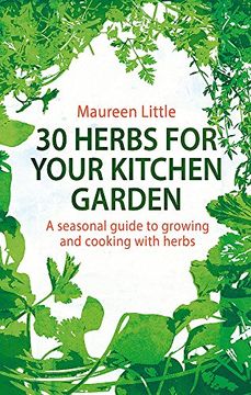 portada 30 Herbs for Your Kitchen Garden: A seasonal guide to growing and cooking with herbs