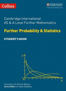 portada Cambridge International Examinations - Cambridge International as and a Level Further Mathematics Further Probability and Statistics Student's Book (en Inglés)