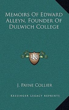 portada memoirs of edward alleyn, founder of dulwich college