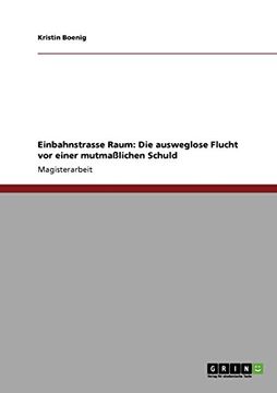 portada Einbahnstrasse Raum: Die ausweglose Flucht vor einer mutmaßlichen Schuld (German Edition)