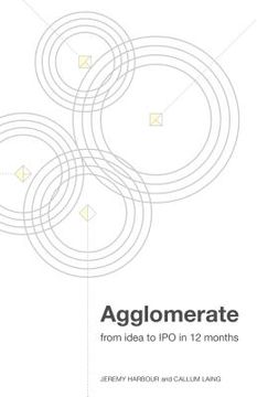 portada Agglomerate: From Idea to IPO in 12 Months (en Inglés)