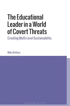 portada Educational Leader in a World of Covert Threats, The: Creating Multi-Level Sustainability (en Inglés)