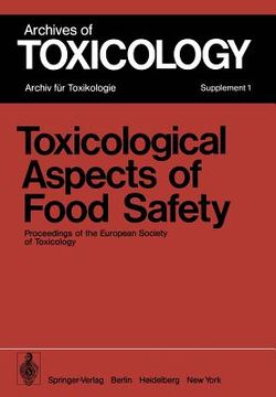 portada toxicological aspects of food safety: proceedings of the european society of toxicology meeting held in copenhagen, june 19 22, 1977