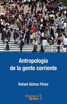 portada Antropología de la gente corriente (in Spanish)
