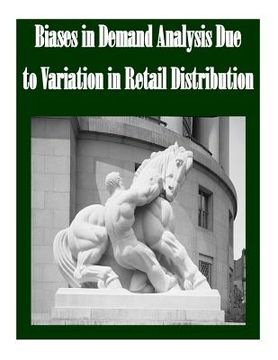 portada Biases in Demand Analysis Due to Variation in Retail Distribution (en Inglés)