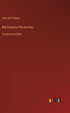 portada Ma Cousine Pot-Au-Feu: en gros caractères (in French)