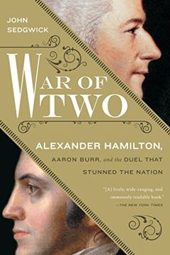 portada War of Two: Alexander Hamilton, Aaron Burr, and the Duel That Stunned the Nation (en Inglés)