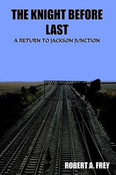 portada the knight before last: a return to jackson junction (in English)