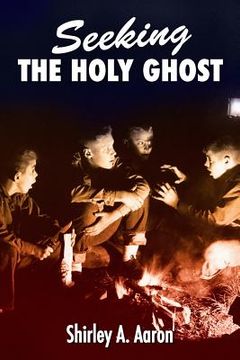portada Seeking the Holy Ghost (en Inglés)