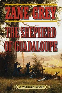 portada The Shepherd of Guadaloupe: A Western Story (en Inglés)