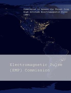 portada Commission to Assess the Threat from High Altitude Electromagnetic Pulse (EMP): Overview (in English)