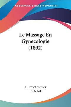portada Le Massage En Gynecologie (1892) (en Francés)