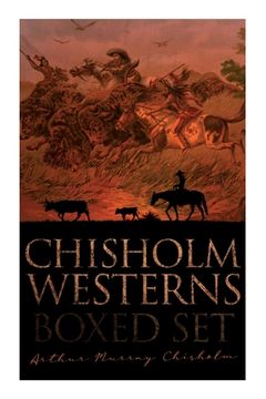 portada Chisholm Westerns - Boxed Set: The Boss of Wind River, Desert Conquest, the Land of Strong Men, Six Rounds, Fur Pirates and More (en Inglés)