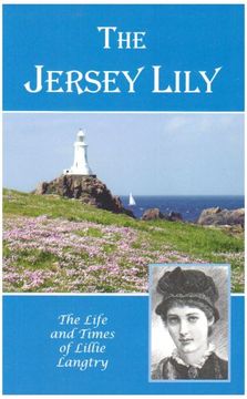 portada The Jersey Lily: Life and Times of Lillie Langtry (Seaflower Books)