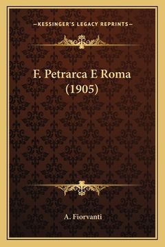 portada F. Petrarca E Roma (1905) (in Italian)