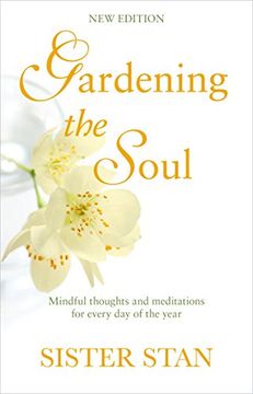 portada Gardening the Soul: Mindful Thoughts and Meditations for Every Day of the Year (en Inglés)