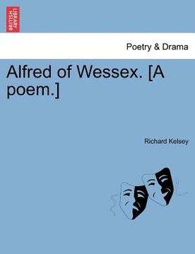 portada alfred of wessex. [a poem.] (en Inglés)