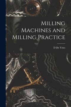 portada Milling Machines and Milling Practice (en Inglés)