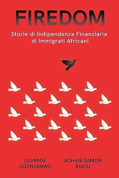 portada Firedom: Storie di Indipendenza Finanziaria di Immigrati Africani (in Italian)