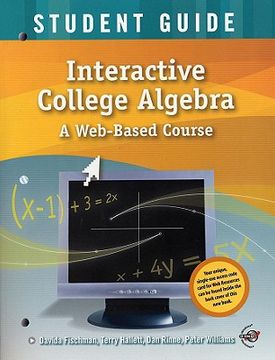 portada interactive college algebra, student guide: a web-based course [with cdrom]