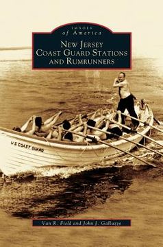 portada New Jersey Coast Guard Stations and Rumrunners (en Inglés)
