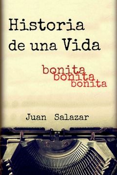 portada Historia de una Vida: Bonita, bonita, bonita (in Spanish)