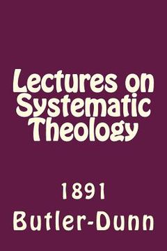 portada Lectures on Systematic Theology: Published by the Free Will Baptists in 1861