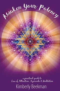 portada Awaken Your Potency: A Practical Guide to law of Attraction, Ayurveda & Meditation (en Inglés)